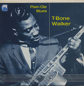 Plain Ole Blues,T-Bone Walker