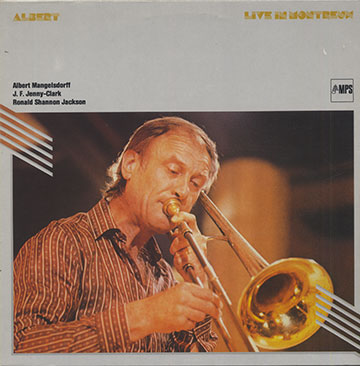 ALBERT LIVE IN MONTREUX !,Albert Mangelsdorff