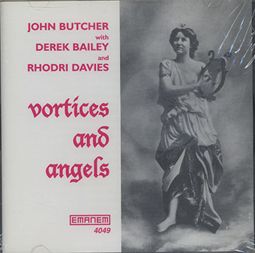 VORTICES & ANGELS,Derek Bailey , John Butcher , Rhodri Davies