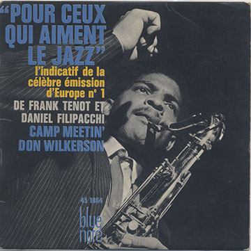 Pour ceux qui aiment le jazz,Don Wilkerson