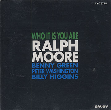 WHO IT IS YOU ARE,Ralph Moore