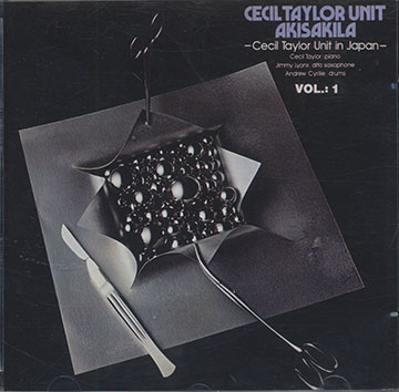 AKISAKILA Vol.1,Cecil Taylor