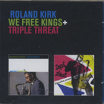 WE FREE KINGS + TRIPLE THREAT,Roland Kirk