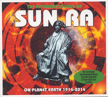 SUN RA ON PLANET EARTH 1914-2014, Sun Ra