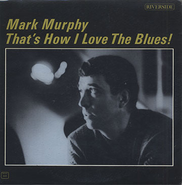 That's How I Love The Blues !,Mark Murphy