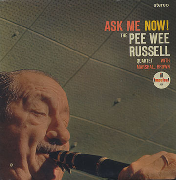 ASK ME NOW !,Pee Wee Russell