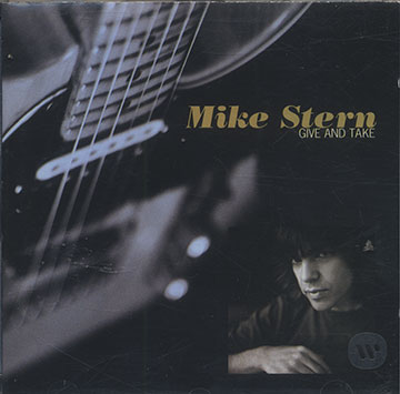 GIVE AND TAKE,Mike Stern