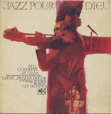 JAZZ POUR DIEU,Bill Coleman , Jef Gilson