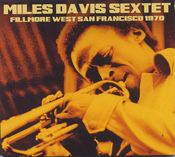 FILLMORE WEST SAN FRANCISCO 1970,Miles Davis