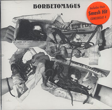 Borbetomagus,Don Dietrich , Brian Doherty , Donald Miller , Jim Sauter