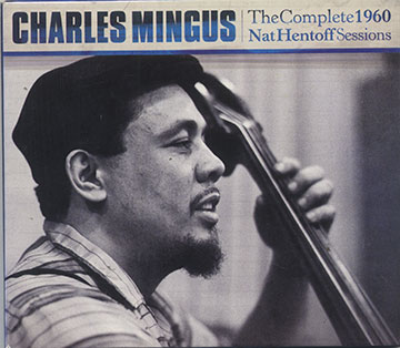 The Complete 1960 NatHentoff Sessions,Charles Mingus