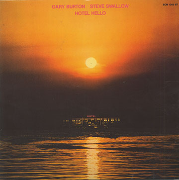 Hotel hello,Gary Burton , Steve Swallow