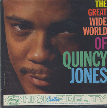 THE GREAT WIDE WORLD,Quincy Jones