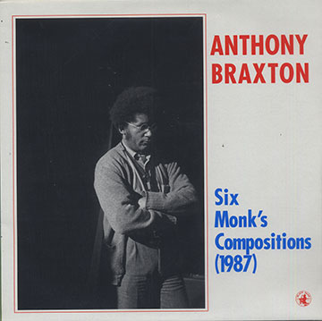 Six Monk's Compositions 1987,Anthony Braxton
