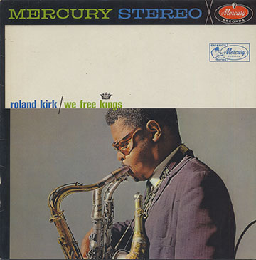 We free Kings,Roland Kirk