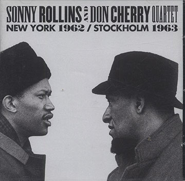 NEW YORK 1962 / STOCKHOLM 1963,Don Cherry , Sonny Rollins