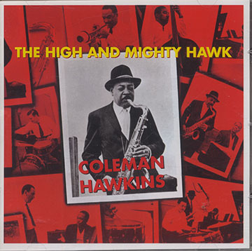 THE HIGH AND MIGHTY HAWK,Coleman Hawkins