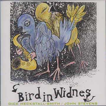 BIRD IN WIDNES,Dick Heckstall-smith , John Stevens