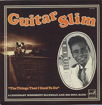 The Things That I Used To Do,Guitar Slim