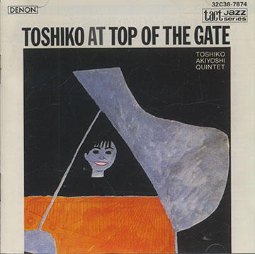 TOSHIKO AT TOP OF THE GATE,Toshiko Akiyoshi
