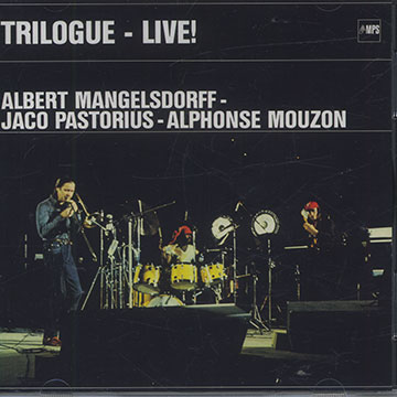 TRILOGUE-LIVE !,Albert Mangelsdorff