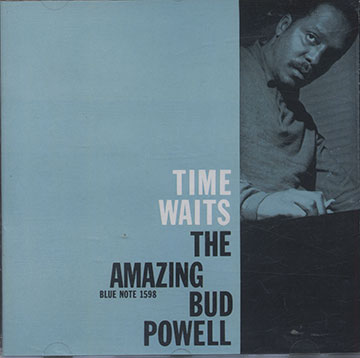 TIME WAITS,Bud Powell