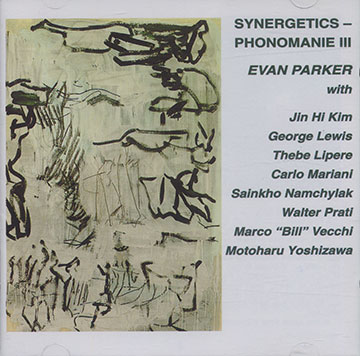 SYNERGETICS PHONOMANIE III,Evan Parker