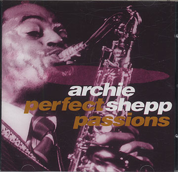 Perfect Passions,Archie Shepp
