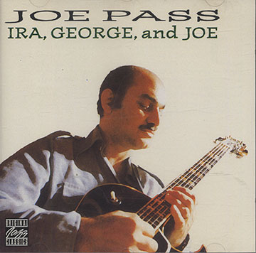 IRA, GEORGE, and JOE,Joe Pass