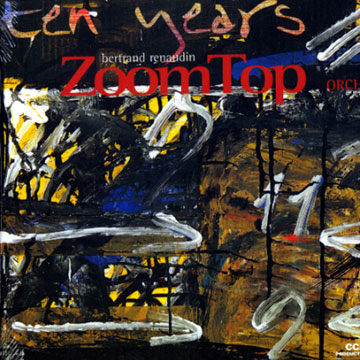 ten years,Bertrand Renaudin ,  Zoomtop Orchestra