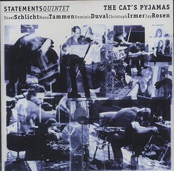 THE CAT'S PYJAMAS, Statements Quintet