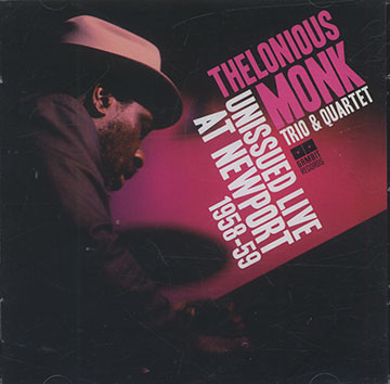 UNISSUED LIVE AT NEWPORT 1958-59,Thelonious Monk