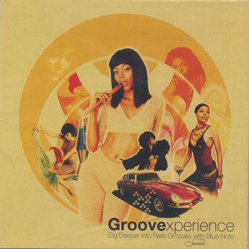 Groovexperience Dig Deeper Into Rare Grooves With Blue Note,Donald Byrd , Eddie Henderson , Bobbi Humphrey , Blue Mitchell