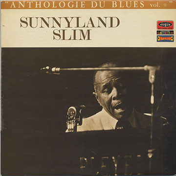 ANTHOLOGIE DU BLUES Vol.9,Sunnyland Slim