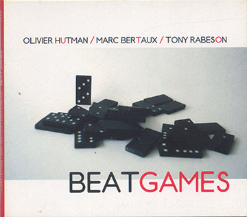 BEAT GAMES,Marc Bertaux , Olivier Hutman , Tony Rabeson