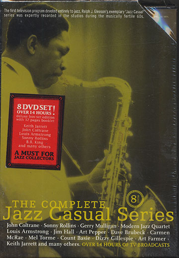 The complete Jazz Casual Series,Louis Armstrong , Count Basie , Dave Brubeck , John Coltrane , Art Farmer , Dizzy Gillespie , Jim Hall , Keith Jarrett , Carmen McRae , Gerry Mulligan , Art Pepper , Sonny Rollins , Mel Torme