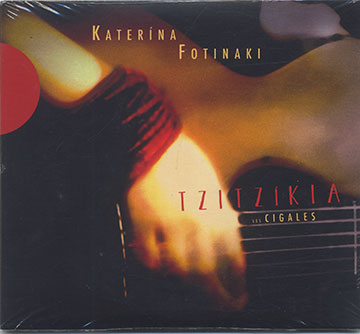 TZITZIKIA Les CIGALES,Katerina Fotinaki