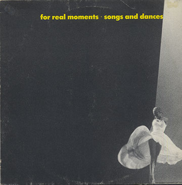 For Real Moments Songs And Dances,Geri Allen , Jean-paul Bourelly , Steve Coleman , Craig Harris , Greg Osby , Hank Roberts , Cassandra Wilson