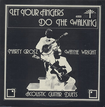 Let Your Fingers Do The Walking,Marty Grosz , Wayne Wright
