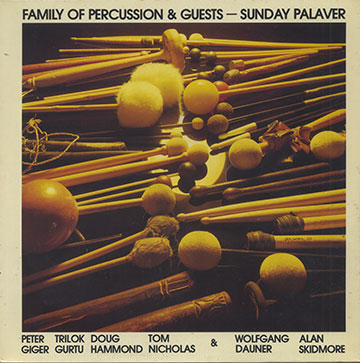 Sunday Palaver,Wolfgang Dauner , Peter Giger , Trilok Gurtu , Doug Hammond , Tom Nicholas , Alan Skidmore