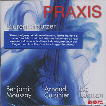 Praxis,Laurent Stoutzer