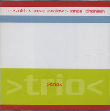 Trio,Jonas Johansen , Steve Swallow , Hans Ulrik