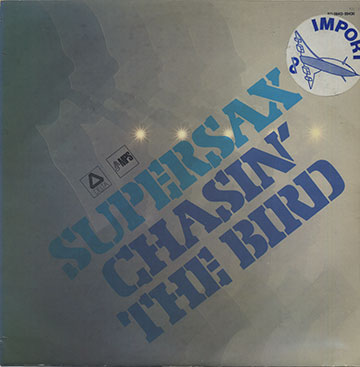 Chasin' The Bird, Supersax