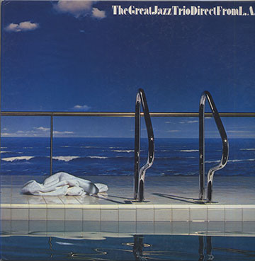 The Great Jazz Trio Direct From L.A.,Ron Carter , Hank Jones ,  The Great Jazz Trio , Tony Williams