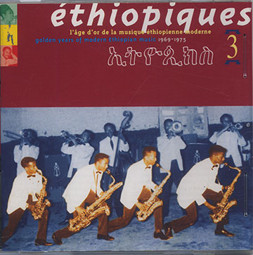 Ethiopiques 3,Mahmoud Ahmed , Hirut Bgl , Tadl Bgl , Almayehu Eshte , Tlahoun Gssss