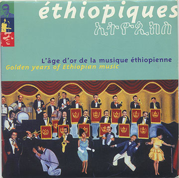 Ethiopiques ,Mahmoud Ahmed , Hirut Bgl , Almayehu Eshte , Tlahoun Gssss