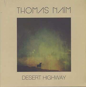 Desert Highway,Thomas Naïm
