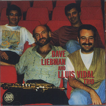 Dave Liebman and Lluis Vidal Trio,Dave Liebman