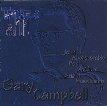 Thick & Thin,Gary Campbell