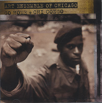 Go Home + Chi Congo, Art Ensemble Of Chicago